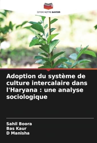 Adoption du système de culture intercalaire dans l'Haryana : une analyse sociologique (French Edition)