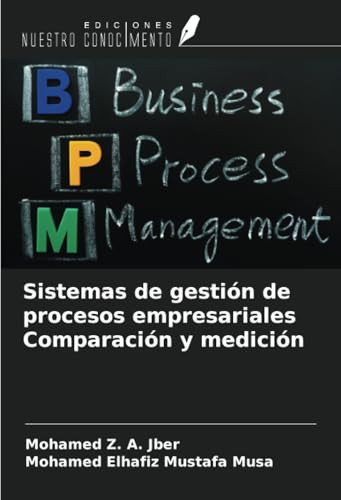 Sistemas de gestión de procesos empresariales Comparación y medición (Spanish Edition)