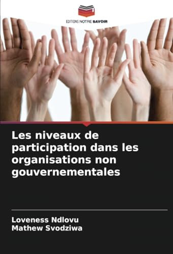 Les niveaux de participation dans les organisations non gouvernementales (French Edition)