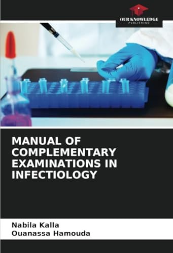 MANUAL OF COMPLEMENTARY EXAMINATIONS IN INFECTIOLOGY