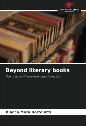 Beyond literary books: The union of theory and school practice
