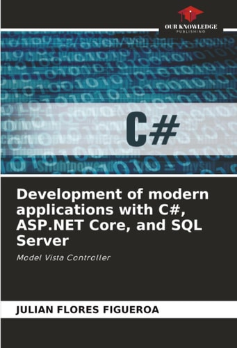 Development of modern applications with C#, ASP.NET Core, and SQL Server: Model Vista Controller
