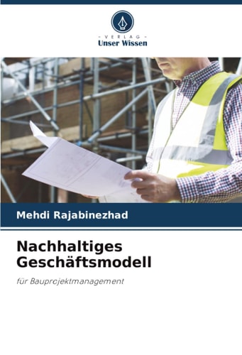 Nachhaltiges Geschäftsmodell: für Bauprojektmanagement