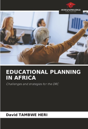 EDUCATIONAL PLANNING IN AFRICA: Challenges and strategies for the DRC
