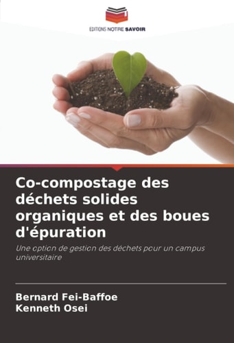 Co-compostage des déchets solides organiques et des boues d'épuration: Une option de gestion des déchets pour un campus universitaire