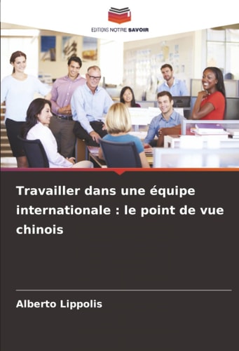 Travailler dans une équipe internationale : le point de vue chinois