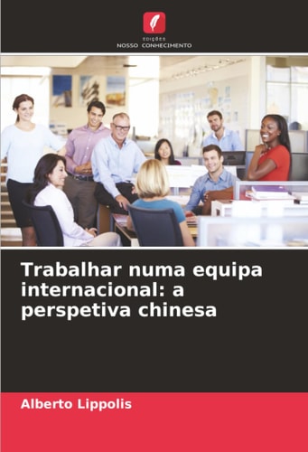 Trabalhar numa equipa internacional: a perspetiva chinesa