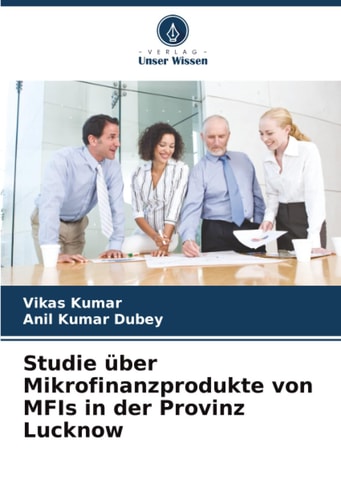 Studie über Mikrofinanzprodukte von MFIs in der Provinz Lucknow