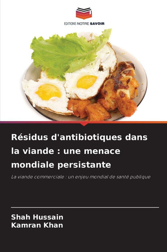 Résidus d'antibiotiques dans la viande: une menace mondiale persistante