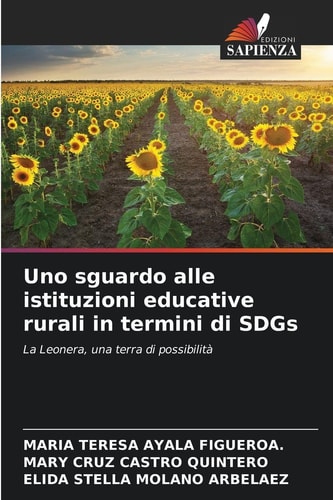 Uno sguardo alle istituzioni educative rurali in termini di SDGs (Italian Edition)
