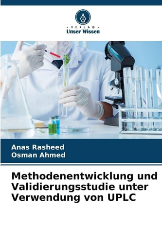Methodenentwicklung und Validierungsstudie unter Verwendung von UPLC