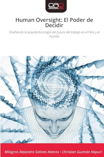 Human Oversight: El Poder de Decidir (Spanish Edition)