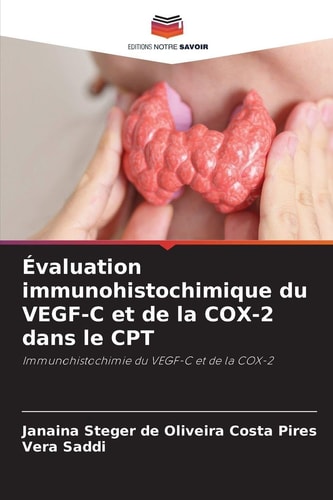 Évaluation immunohistochimique du VEGF-C et de la COX-2 dans le CPT (French Edition)