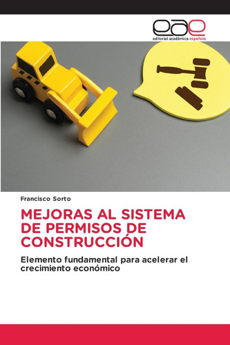 Mejoras Al Sistema de Permisos de Construcción (Spanish Edition)