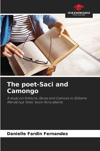 The poet-Saci and Camongo