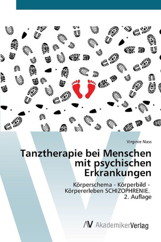 Tanztherapie bei Menschen mit psychischen Erkrankungen (German Edition)