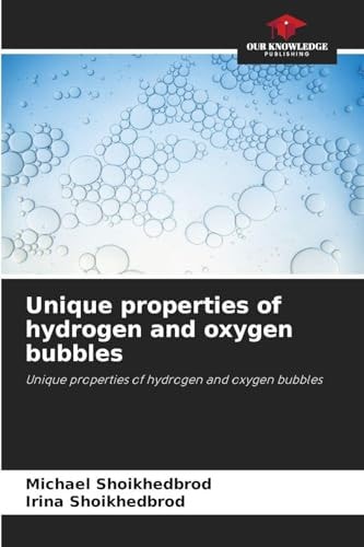 Unique properties of hydrogen and oxygen bubbles