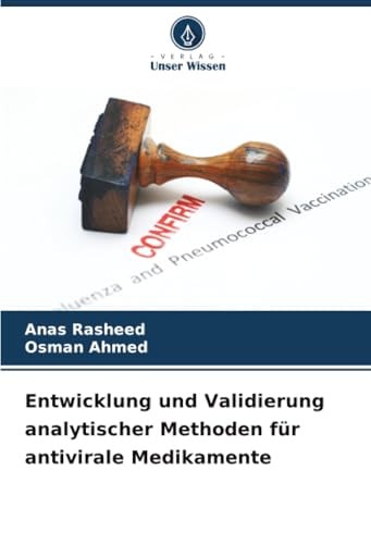 Entwicklung und Validierung analytischer Methoden für antivirale Medikamente (German Edition)