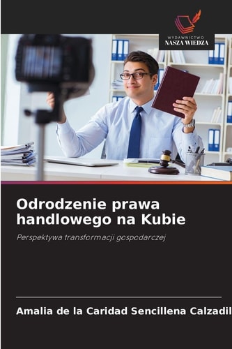 Odrodzenie prawa handlowego na Kubie (Polish Edition)