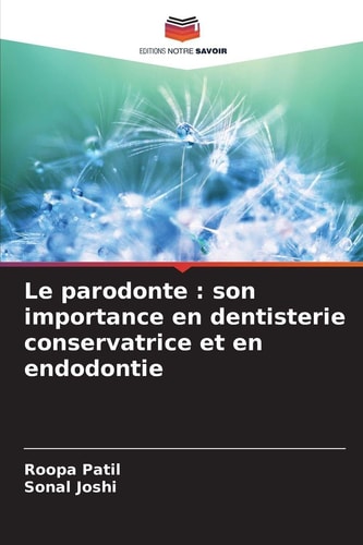Le parodonte: son importance en dentisterie conservatrice et en endodontie (French Edition)