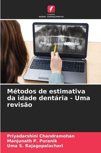 Métodos de estimativa da idade dentária - Uma revisão (Portuguese Edition)
