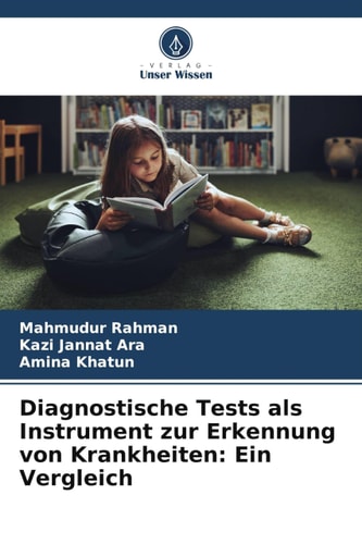 Diagnostische Tests als Instrument zur Erkennung von Krankheiten: Ein Vergleich (German Edition)