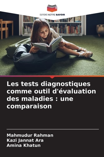 Les tests diagnostiques comme outil d'évaluation des maladies: une comparaison (French Edition)