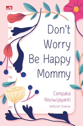 Don`t Worry Be Happy Mommy