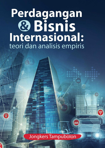 Perdagangan Dan Bisnis Internasional - Teori Dan Analisis Empiris