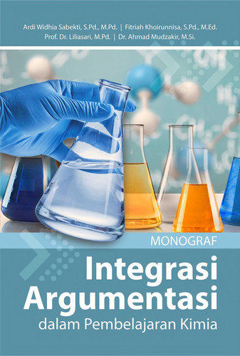 Monograf Integrasi Argumentasi Dalam Pembelajaran Kimia
