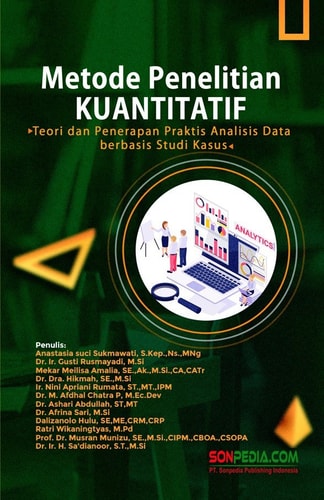 METODE PENELITIAN KUANTITATIF : Teori dan Penerapan Praktis Analisis Data berbasis Studi Kasus