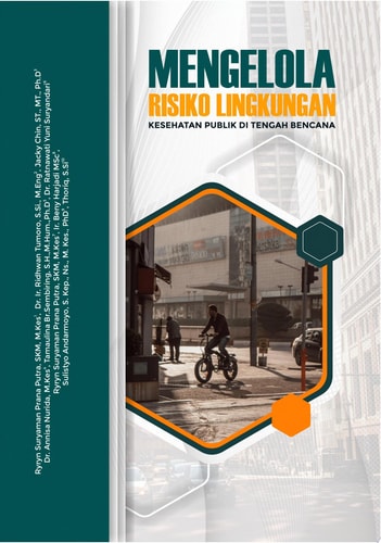 Mengelola Risiko: Lingkungan Kesehatan Publik Di Tengah Bencana Dan Urbanisasi