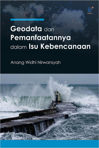 Geodata dan Pemanfaatannya dalam Isu Kebencanaan
