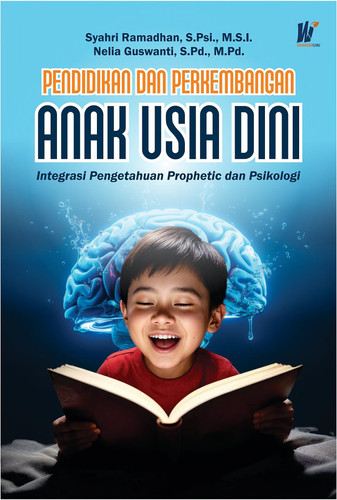 Pendidikan dan Perkembangan Anak Usia Dini : Integrasi Pengetahuan Prophetic dan Psikologi