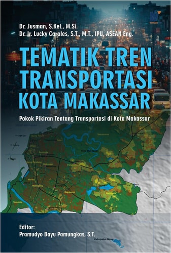 Tematik Tren Transportasi Kota Makassar: Pokok Pikiran Tentang Transportasi di Kota Makassar
