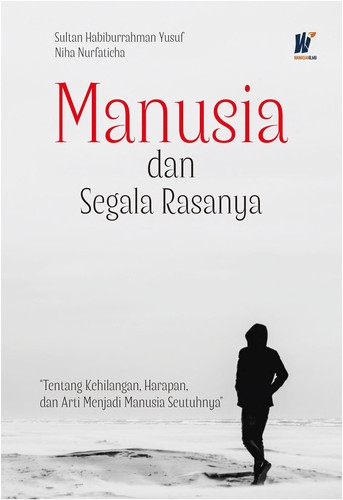 Manusia dan Segala Rasanya