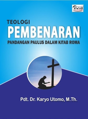 TEOLOGI PEMBENARAN Pandangan Paulus Dalam Kitab Roma