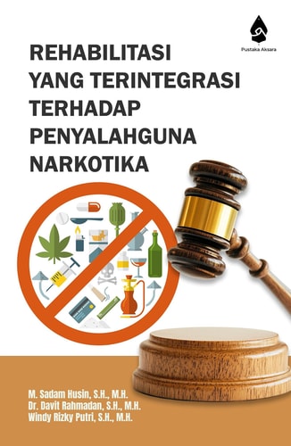 REHABILITASI YANG TERINTEGRASI TERHADAP PENYALAHGUNA NARKOTIKA