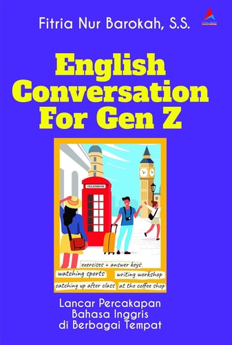 English Conversation For Gen Z - Lancar Percakapan Bahasa Inggris Di Berbagai Tempat