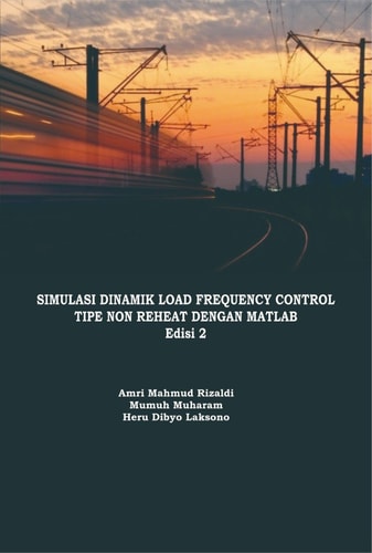 Simulasi Dinamik Load Frequency Control Tipe Non Reheat Dengan Matlab Edisi 2