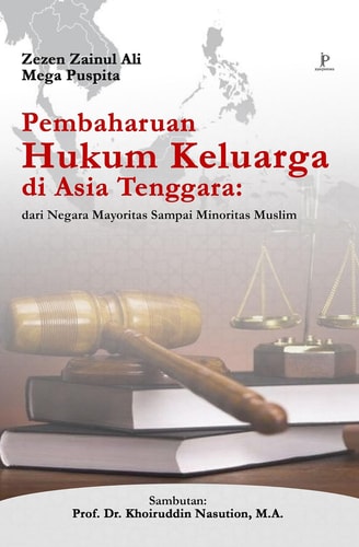 Pembaharuan Hukum Keluarga di Asia Tenggara: Dari Negara Mayoritas Sampai Minoritas Muslim - Jejak Pustaka