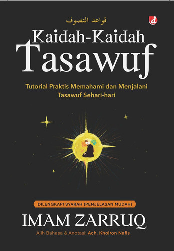 Kaidah-Kaidah Tasawuf - Tutorial Praktis Memahami dan Menjalani Tasawuf Sehari-hari