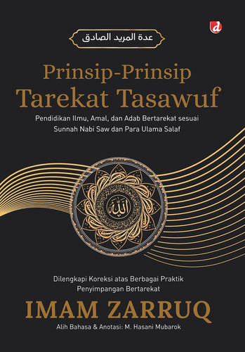 Prinsip-Prinsip Tarekat Tasawuf - Pendidikan Ilmu, Amal, dan Adab Bertarekat sesuai Sunnah Nabi Saw dan Para Ulama Salaf