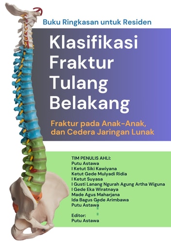 Buku Ringkasan untuk Residen: Klasifikasi Fraktur Tulang Belakang, Fraktur pada Anak-Anak, dan Cedera Jaringan Lunak