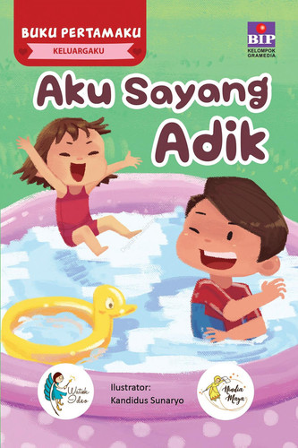 BUKU PERTAMAKU KELUARGAKU : AKU SAYANG ADIK