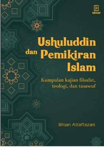 Ushuluddin dan Pemikiran Islam - Kumpulan kajian filsafat, teologi, dan tasawuf
