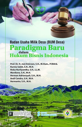 BADAN USAHA MILIK DESA (BUM DESA): PARADIGMA BARU DALAM HUKUM BISNIS INDONESIA - Rajawali Pers