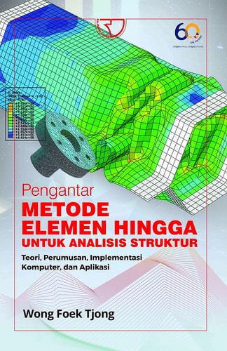 Pengantar Metode Elemen Hingga untuk Analisis Struktur: Teori, Perumusan, Implementasi Komputer, dan Aplikasi - Rajawali Pers