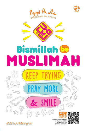 Bismillah be Muslimah - Keep Trying, Pray More, & Smile