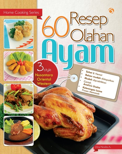 Home Cooking Series - 60 Resep Olahan Ayam - Resep Olahan Ayam